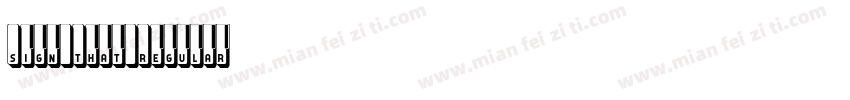 Sign That Regular字体转换